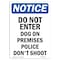 Signmission OSHA Notice Sign, 10" H, 7" W, Rigid Plastic, Do Not Enter Dog On Premises Police Sign, Portrait OS-NS-P-710-V-11179 - alternate 1